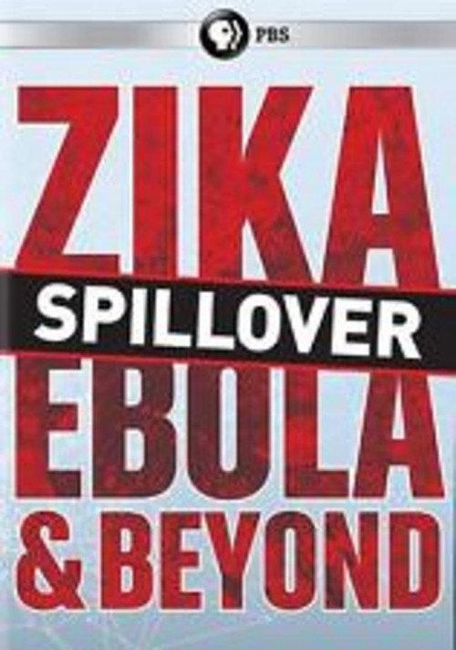 Spillover: Zika, Ebola, and Beyond 2016 official movie poster