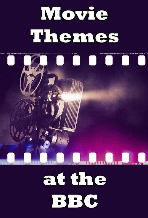 Movie Themes at the BBC 2023 official movie poster