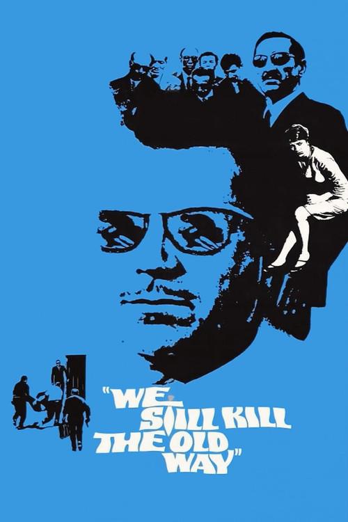 We Still Kill the Old Way 1967 official movie poster