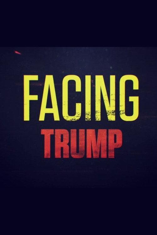 Facing Trump 2016 official movie poster