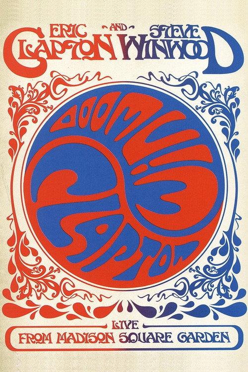 Eric Clapton and Steve Winwood: Live from Madison Square Garden 2009 official movie poster