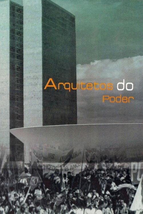 Arquitetos do Poder 2010 official movie poster