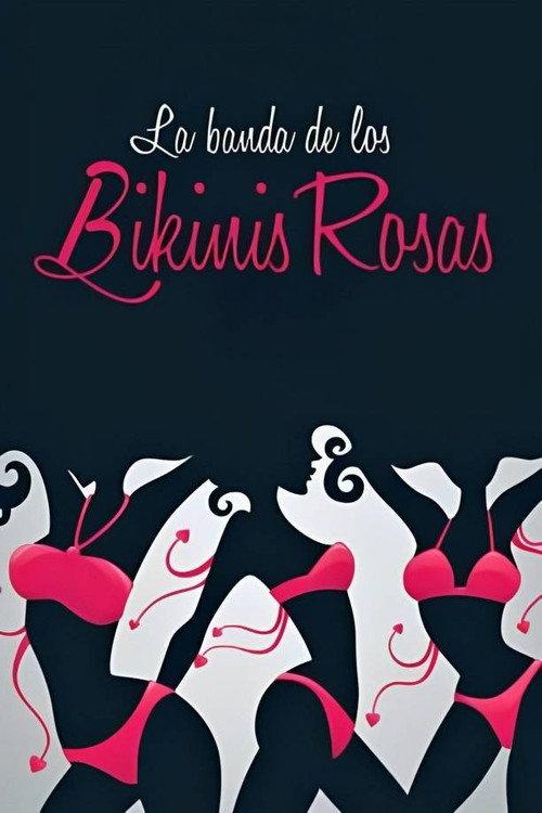 La banda de los bikinis rosas 2013 official movie poster