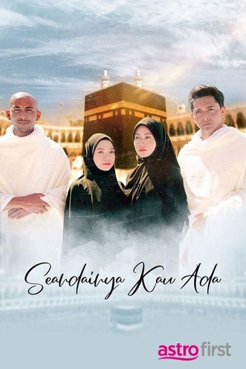 Seandainya Kau Ada 2021 official movie poster