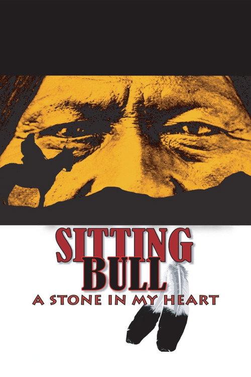 Sitting Bull: A Stone in My Heart 2006 official movie poster