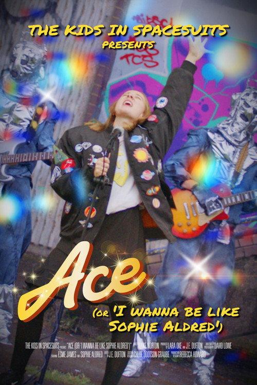 Ace (Or, I Wanna Be Like Sophie Aldred) 2025 official movie poster