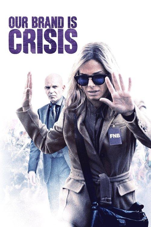 Our Brand Is Crisis 2015 official movie poster