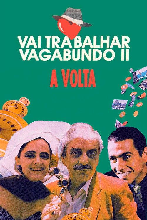 Vai Trabalhar Vagabundo II: A Volta 1991 official movie poster