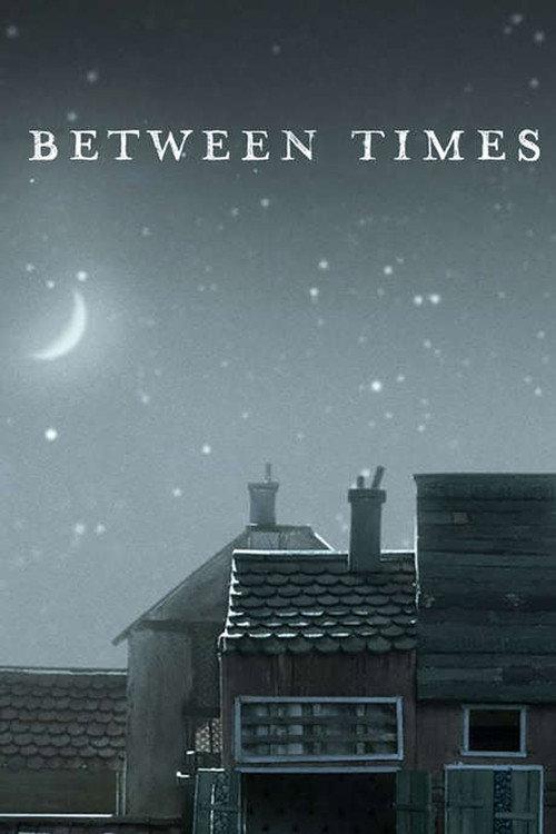 Between Times 2014 official movie poster