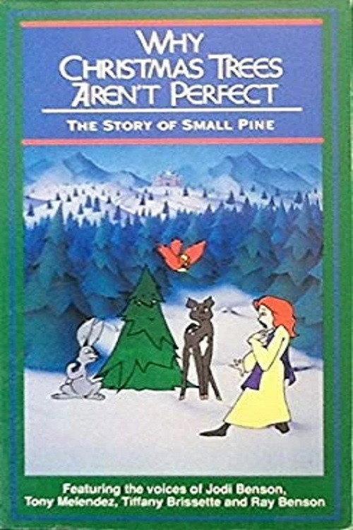 Why Christmas Trees Aren't Perfect: The Story of Small Pine 1990 official movie poster