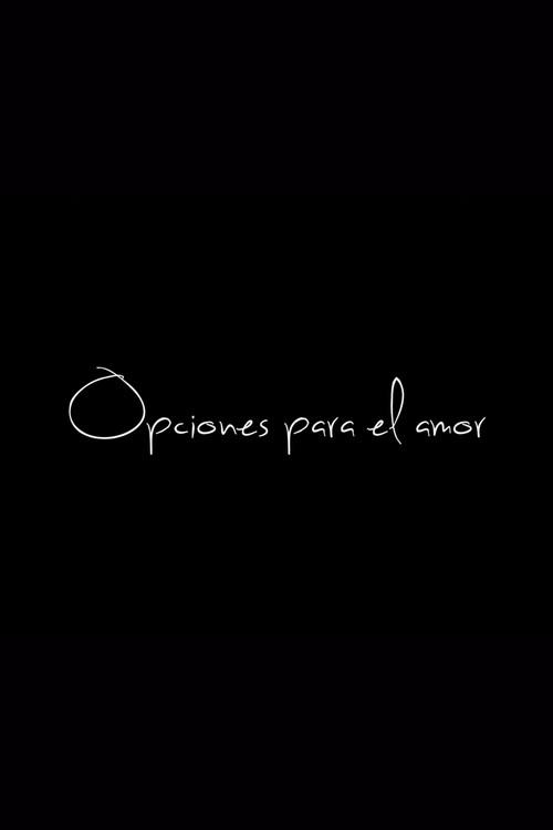 Opciones para el amor 2015 official movie poster