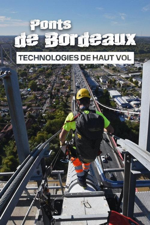 Ponts de Bordeaux: Technologie de haut vol 2023 official movie poster