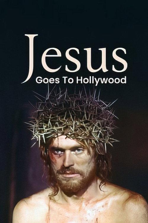 Jesus Goes to Hollywood 2024 official movie poster