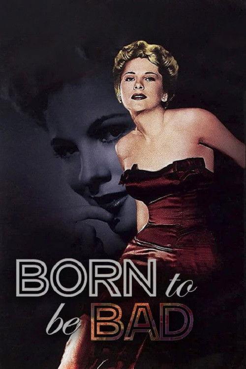 Born to Be Bad 1950 official movie poster