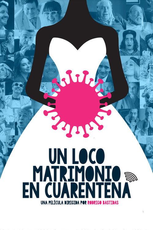 Un loco matrimonio en cuarentena 2021 official movie poster