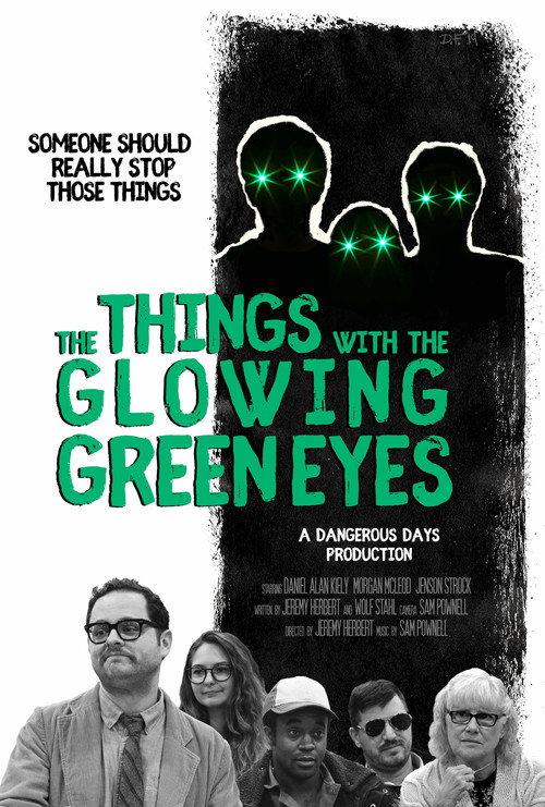 The Things With The Glowing Green Eyes 2019 official movie poster