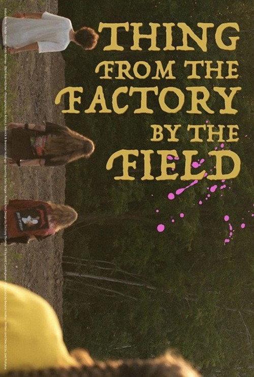 Thing from the Factory by the Field 2022 official movie poster