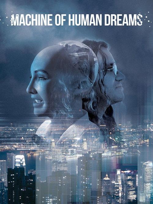Machine of Human Dreams 2016 official movie poster