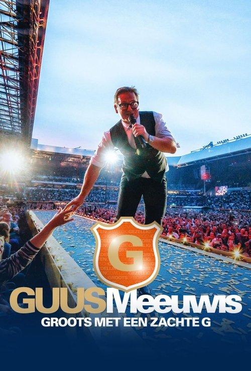 Guus Meeuwis – Groots Met Een Zachte G 2019 2019 official movie poster