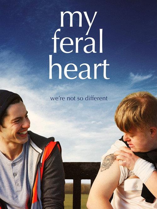My Feral Heart 2016 official movie poster
