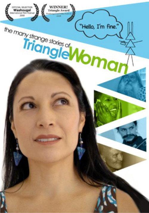 The Many Strange Stories Of Triangle Woman 2008 official movie poster