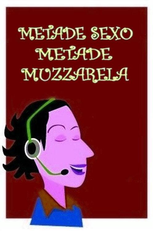 Metade Sexo, Metade Mussarela 2002 official movie poster