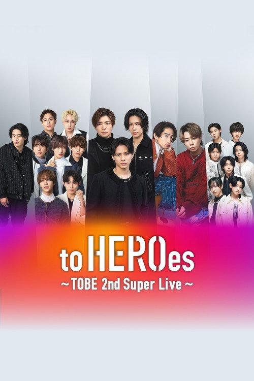 to HEROes ~TOBE 2nd Super Live 2025 official movie poster