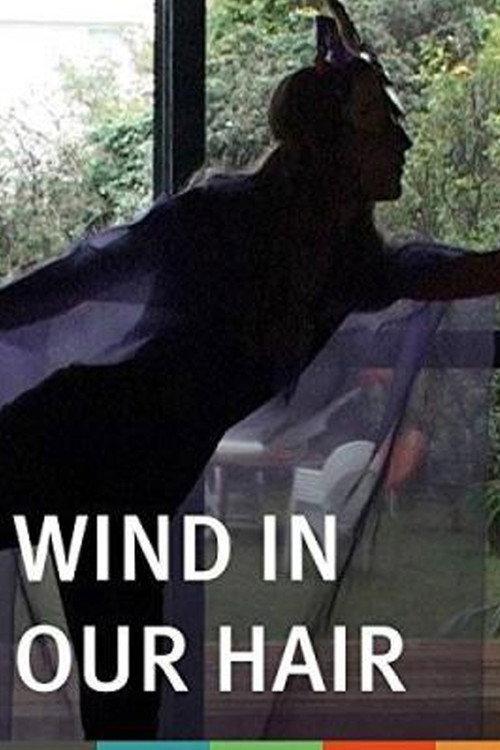 Wind in Our Hair 2010 official movie poster