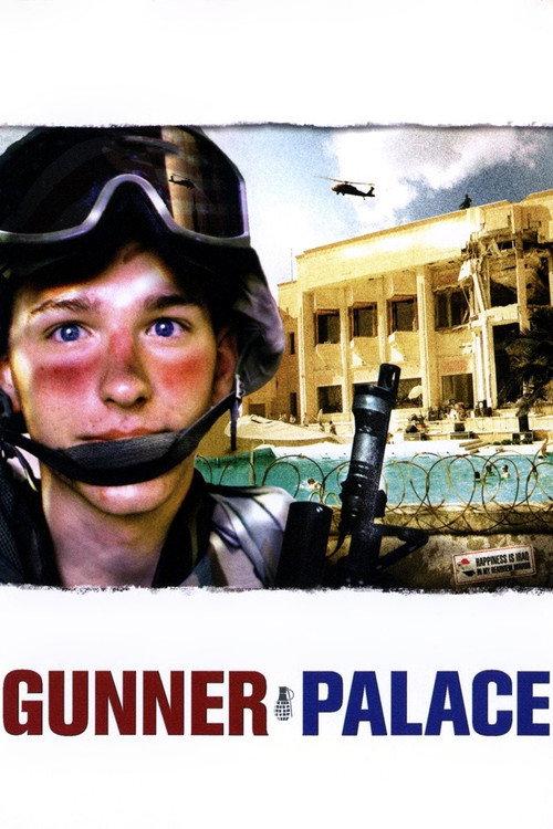 Gunner Palace 2004 official movie poster