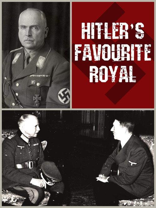 Hitler's Favourite Royal 2007 official movie poster
