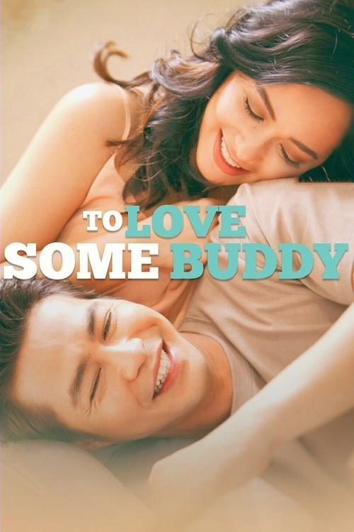 To Love Some Buddy 2018 official movie poster