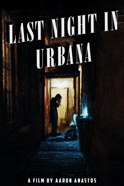 Last Night in Urbana 2025 official movie poster