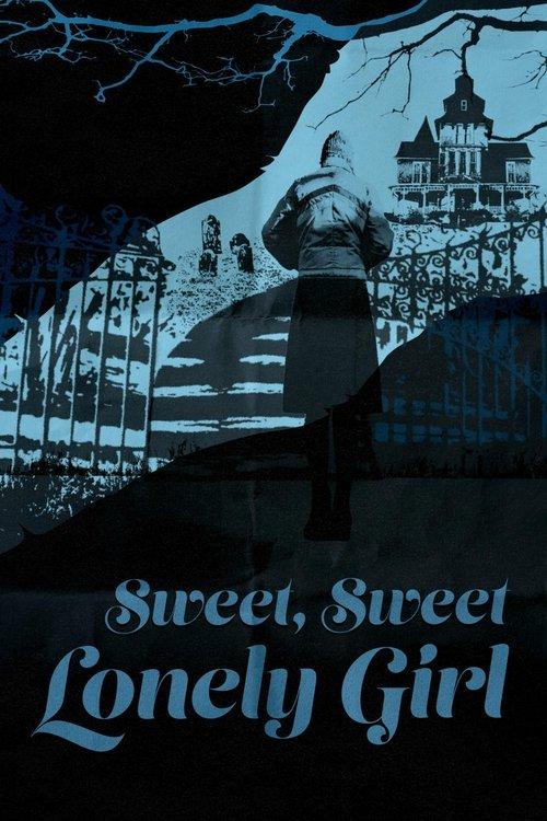 Sweet, Sweet Lonely Girl 2016 official movie poster