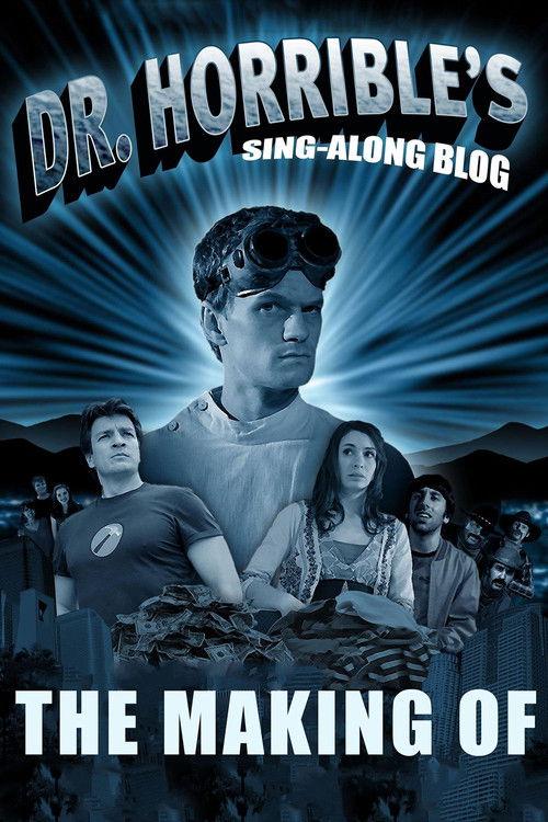 The Making of Dr. Horrible's Sing-Along Blog 2007 official movie poster