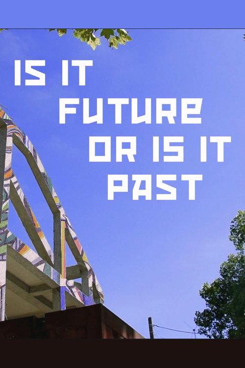 Is it Future or is it Past 2019 official movie poster
