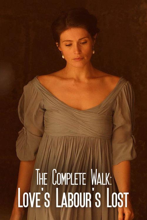 The Complete Walk: Love's Labour's Lost 2016 official movie poster