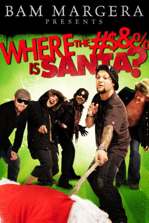 Bam Margera Presents: Where The #$&% Is Santa? 2008 official movie poster