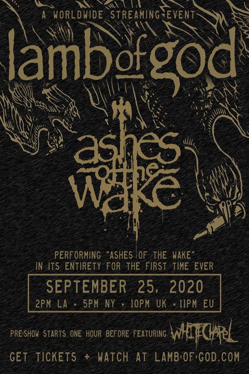 Lamb of God - Ashes of the Wake Live Stream 2020 official movie poster