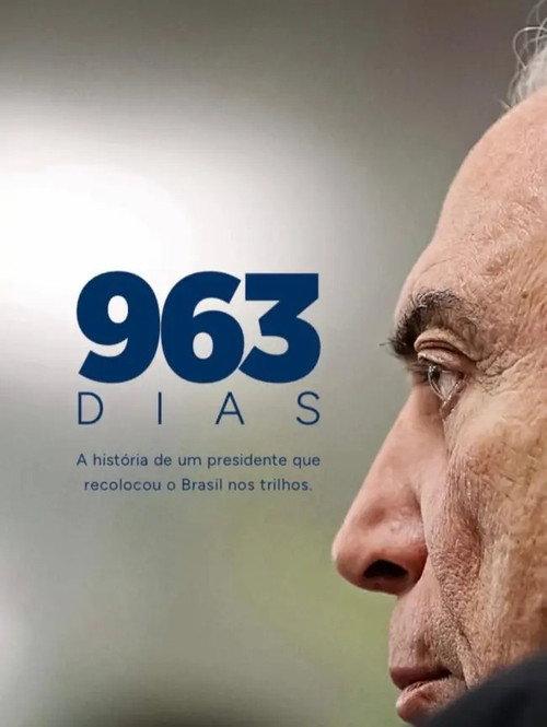 963 Days: The Story of a President who Put Brazil Back on Track 2026 official movie poster