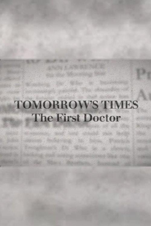 Tomorrow's Times: The First Doctor 2011 official movie poster