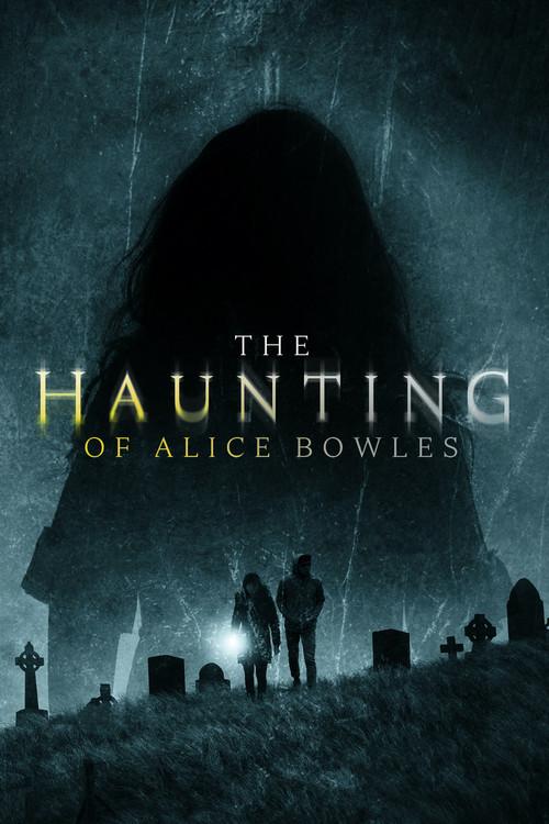 The Haunting of Alice Bowles 2020 official movie poster