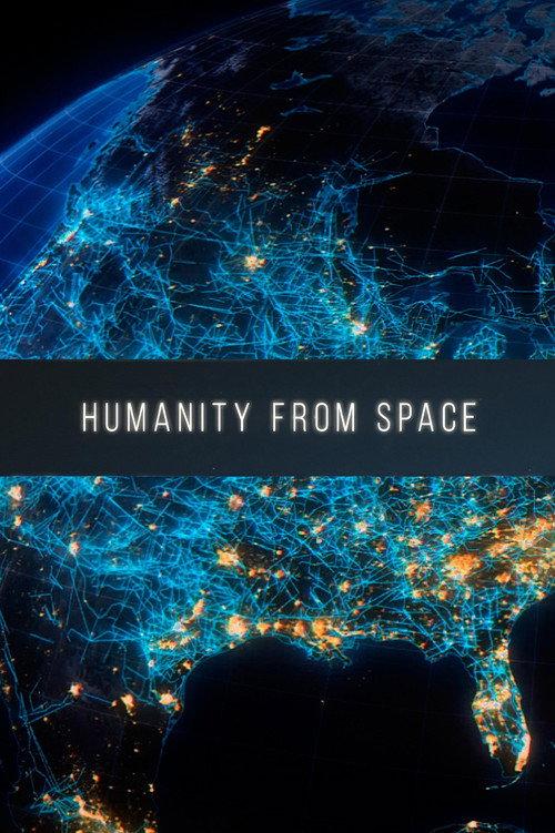 Humanity from Space 2015 official movie poster
