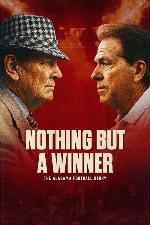 Nothing But a Winner: The Alabama Football Story 2025 official movie poster