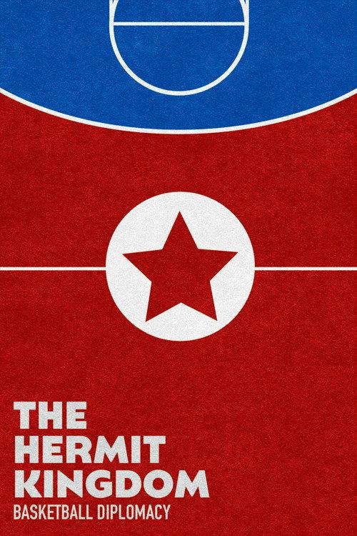 The Hermit Kingdom: Basketball Diplomacy 2014 official movie poster