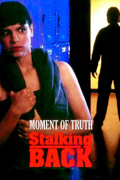 Moment of Truth: Stalking Back 1993 official movie poster