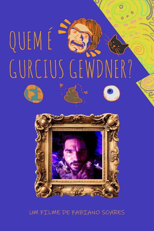 Quem é Gurcius Gewdner? 2017 official movie poster