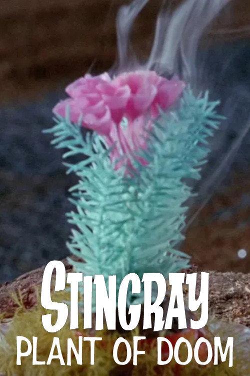 Stingray: Plant of Doom 1965 official movie poster
