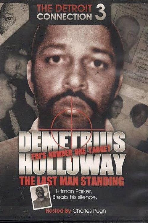 Detroit Connection Pt. 3: Last Man Standing (Demetrius Holloway) 2010 official movie poster