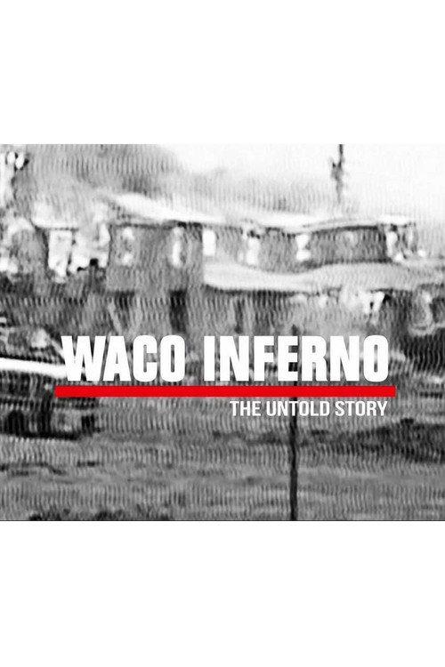 Waco Inferno: The Untold Story 2018 official movie poster