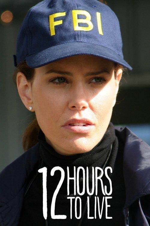 12 Hours to Live 2006 official movie poster